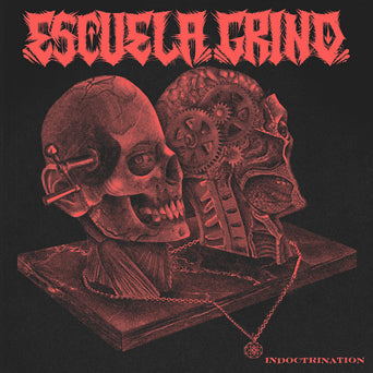 Escuela Grind "Indoctrination"