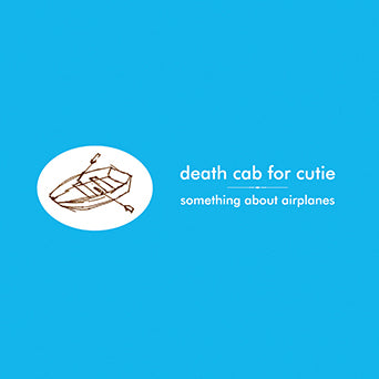 Death Cab For Cutie "Something About Airplanes"