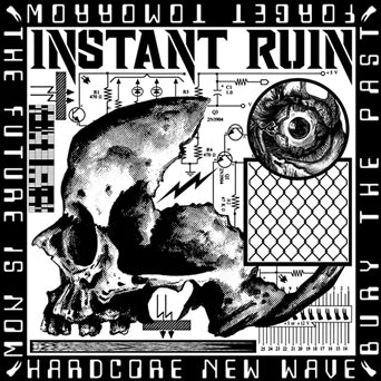 Instant Ruin "Hardcore New Wave"
