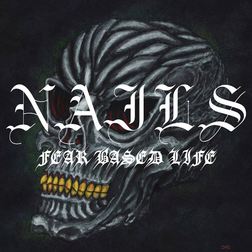 Nails "Fear Based Life"