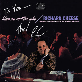 Richard Cheese "Blue No Matter Who" Vinyl LP (Autographed)