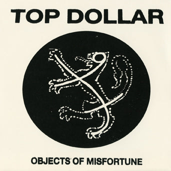 Top Dollar "Objects Of Misfortune"