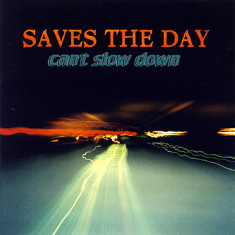 Saves The Day "Can't Slow Down"