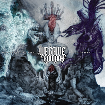 We Came As Romans "Understanding What We've Grown To Be"