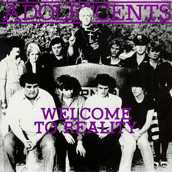 Adolescents "Welcome To Reality"