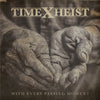 Time Heist "With Every Passing Moment"