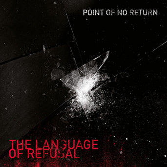 Point Of No Return "The Language Of Refusal"