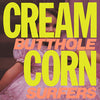 Butthole Surfers "Cream Corn From The Socket Of Davis"