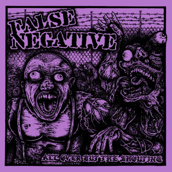 False Negative "All Over But The Shouting"