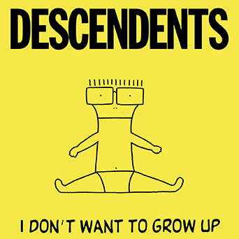 Descendents "I Don't Want To Grow Up"