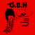 GBH "Leather, Bristles, No Survivors And Sick Boys..."