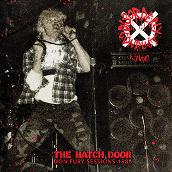 Disorderly Conduct "The Hatch Door: Don Fury Sessions 1985"