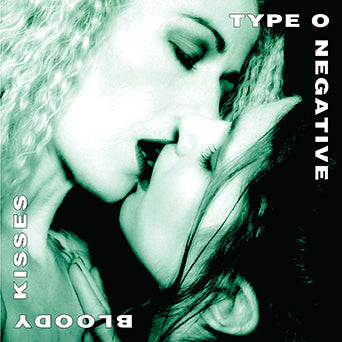 Type O Negative "Bloody Kisses"