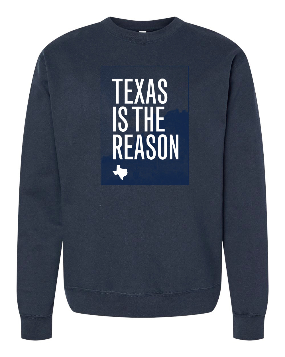 Texas Is The Reason "Logo (Navy)" - Crew Sweatshirt