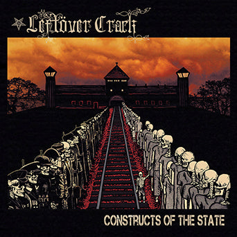 Leftover Crack "Constructs Of The State"