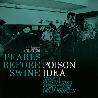 Poison Idea "Pearls Before Swine: The Early Years Vol. 2"