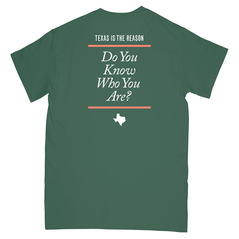 Texas Is The Reason "Logo (Forest Green)" - T-Shirt