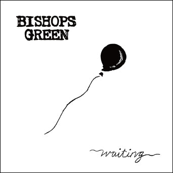 Bishops Green "Waiting"