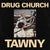 Drug Church "Tawny"