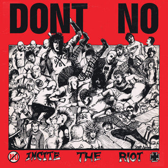 Don't No "Incite The Riot"