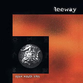Leeway "Open Mouth Kiss"