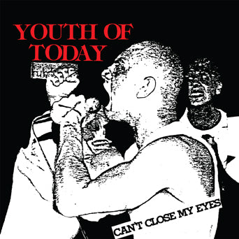 Youth Of Today "Can't Close My Eyes"