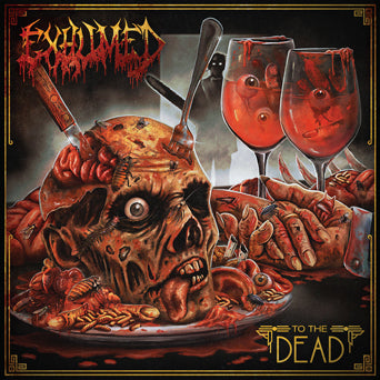 Exhumed "To The Dead"