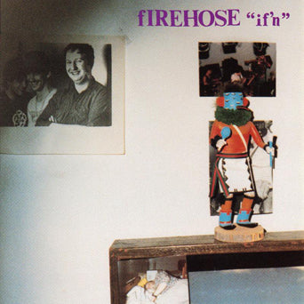 Firehose "If'n"