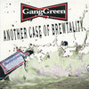 Gang Green "Another Case Of Brewtality"