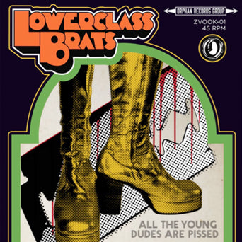 Lower Class Brats "All The Young Dudes Are Pissed b/w We Never Sleep"