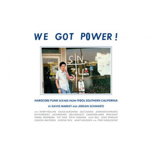 BAZ950-B David Markey / Jordan Schwartz "We Got Power!: Hardcore Punk Scenes From 1980s Southern California" -  Book 