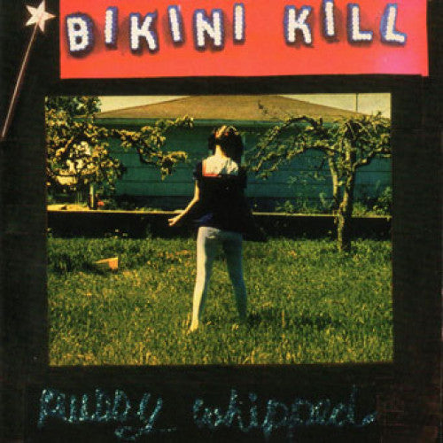 BIKR006-1 Bikini Kill "Pussy Whipped" LP Album Artwork