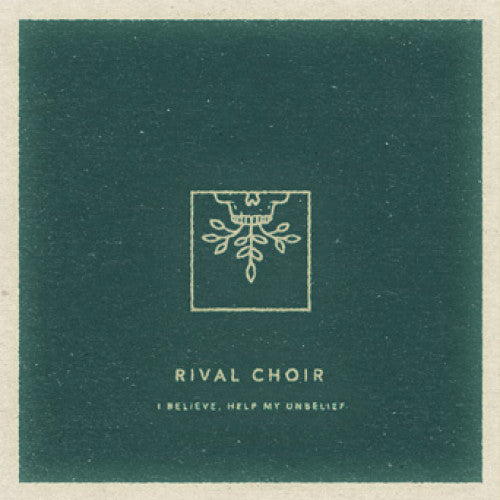 FR147 Rival Choir "I Believe, Help My Unbelief" LP/CD Album Artwork